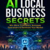 101 Smart AI Local Business Secrets — Axton Turing