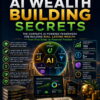 101 Smart AI Wealth Building Secrets — Axton Turing