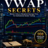 101 Smart VWAP Trading Secrets by D.K. Sinclair